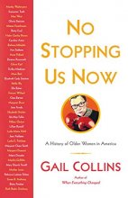 Cover art for No Stopping Us Now: The Adventures of Older Women in American History