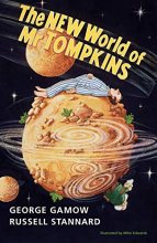 Cover art for The New World of Mr Tompkins: George Gamow's Classic Mr Tompkins in Paperback