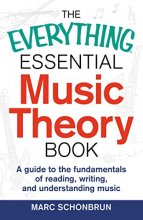 Cover art for The Everything Essential Music Theory Book: A Guide to the Fundamentals of Reading, Writing, and Understanding Music