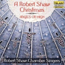 Cover art for A Robert Shaw Christmas - Angels on High