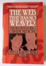 Cover art for The Web That Has No Weaver: Understanding Chinese Medicine