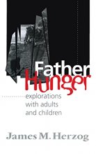 Cover art for Father Hunger: Explorations with Adults and Children