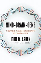 Cover art for Mind-Brain-Gene: Toward Psychotherapy Integration (The Norton Series on Interpersonal Neurobiology)