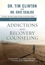 Cover art for The Quick-Reference Guide to Addictions and Recovery Counseling: 40 Topics, Spiritual Insights, and Easy-to-Use Action Steps