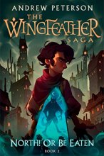 Cover art for North! Or Be Eaten: The Wingfeather Saga Book 2