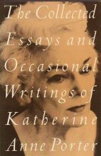 Cover art for The Collected Essays and Occasional Writings of Katherine Anne Porter
