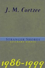 Cover art for Stranger Shores: Literary Essays 1986-1999