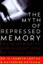 Cover art for The Myth of Repressed Memory: False Memories and Allegations of Sexual Abuse