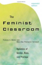 Cover art for The Feminist Classroom: Dynamics of Gender, Race, and Privilege