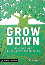 Cover art for Grow Down: How to Build a Jesus-Centered Faith
