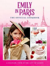 Cover art for Emily in Paris: The Official Cookbook