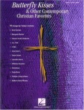 Cover art for Butterfly Kisses and Other Contemporary Christian Favorites: Piano/Vocal/Guitar