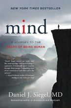 Cover art for Mind: A Journey to the Heart of Being Human (Norton Series on Interpersonal Neurobiology)