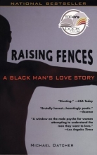 Cover art for Raising Fences: A Black Man's Love Story (Today Show Book Club #4)