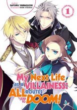 Cover art for My Next Life as a Villainess: All Routes Lead to Doom! Volume 1 (My Next Life as a Villainess: All Routes Lead to Doom! (Light Novel), 1)