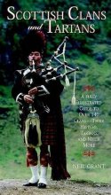 Cover art for Scottish Clans and Tartans: A Fully Illustrated Guide to Over 140 Clans - Their History,Tartans , and Much More