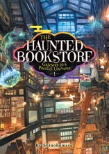 Cover art for The Haunted Bookstore - Gateway to a Parallel Universe (Light Novel) Vol. 1