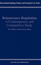 Cover art for Reinsurance Regulation:A Contemporary and Comparative Study (International Banking, Finance and Economic Law, Volume 25)
