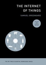Cover art for The Internet of Things, revised and updated edition (The MIT Press Essential Knowledge series)
