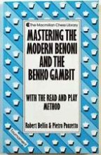 Cover art for Mastering the Modern Benoni and the Benko Gambit with the Read and Play Method (The Macmillan Chess Library)