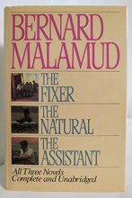 Cover art for The Fixer, The Natural, The Assistant (All Three Novels, Complete and Unabridged)
