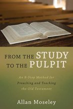 Cover art for From the Study to the Pulpit: An 8-Step Method for Preaching and Teaching the Old Testament