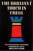 Cover art for The Brilliant Touch in Chess: 240 Fascinating Positions Commented on