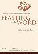 Cover art for Feasting on the Word: Year A, Volume 4: Season after Pentecost 2 (Propers 17-Reign of Christ)