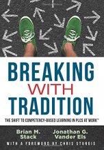 Cover art for Breaking With Tradition: The Shift to Competency-Based Learning in PLCs at Work (Why You Should Switch to Student-Centered Learning for All)