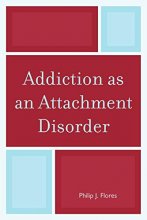 Cover art for Addiction as an Attachment Disorder