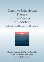 Cover art for Cognitive-Behavioural Therapy in the Treatment of Addiction: A Treatment Planner for Clinicians