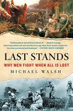 Cover art for Last Stands: Why Men Fight When All Is Lost