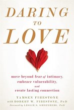 Cover art for Daring to Love: Move Beyond Fear of Intimacy, Embrace Vulnerability, and Create Lasting Connection