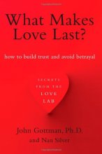 Cover art for What Makes Love Last?: How to Build Trust and Avoid Betrayal