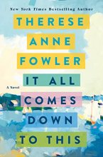 Cover art for It All Comes Down to This: A Novel