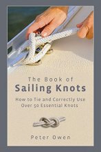 Cover art for Book of Sailing Knots: How To Tie And Correctly Use Over 50 Essential Knots