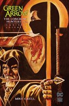 Cover art for Green Arrow: The Longbow Hunters Saga Omnibus Vol. 1