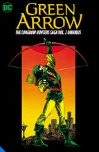 Cover art for Green Arrow: The Longbow Hunters Saga Omnibus Vol. 2