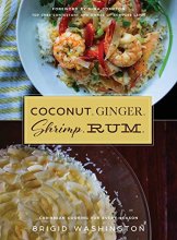 Cover art for Coconut. Ginger. Shrimp. Rum.: Caribbean Flavors for Every Season