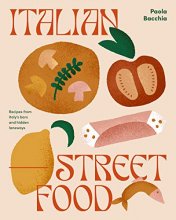 Cover art for Italian Street Food: Recipes from Italy's Bars and Hidden Laneways