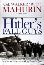 Cover art for Hitler's Fall Guys: An Examination of the Luftwaffe by One of America's Most Famous Aces