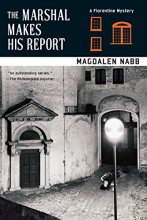 Cover art for The Marshal Makes His Report (A Florentine Mystery)