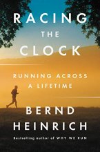 Cover art for Racing the Clock: Running Across a Lifetime