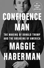 Cover art for Confidence Man: The Making of Donald Trump and the Breaking of America