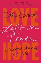 Cover art for Left on Tenth: A Second Chance at Life: A Memoir