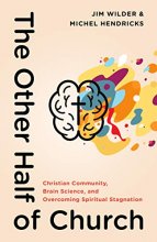 Cover art for The Other Half of Church: Christian Community, Brain Science, and Overcoming Spiritual Stagnation