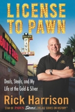 Cover art for License to Pawn: Deals, Steals, and My Life at the Gold & Silver