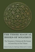 Cover art for The Three Magical Books of Solomon: The Greater and Lesser Keys & The Testament of Solomon