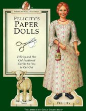 Cover art for Felicity's Paper Dolls: Felicity Merriman and Her Old-Fashioned Outfits for You to Cut Out (The American Girls)