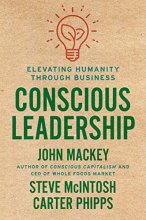 Cover art for Conscious Leadership: Elevating Humanity Through Business
